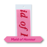 Maid of Honour Celebration Sash, white with inscription