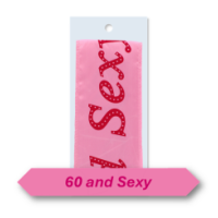 Pink 60 and Sexy birthday sash