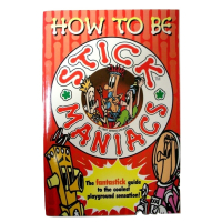 HOW TO BE STICK MANIACS BOOK