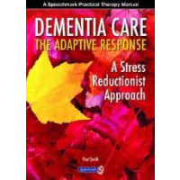 Dementia Care: The Adaptive Response Book