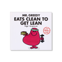 Mr. Greedy Eats Clean to Get Lean book cover