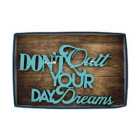Don't Quit Your Day Dreams wall decorative quote