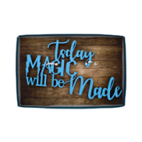 Today Magic Will Be Made inspirational quote plaque