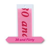 30th Birthday Party Sash '30 Flirty and Thriving'