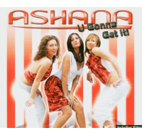 ASHANA U GONNA GET IT CD
