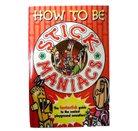 HOW TO BE STICK MANIACS BOOK