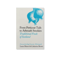 From Petticoat Tails to Arbroath Smokies book