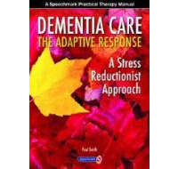 Dementia Care: The Adaptive Response Book