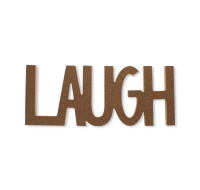 MDF Standing Laugh Word Decor