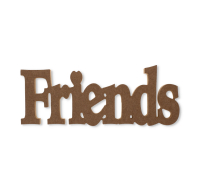 MDF Friends Word Standing Decorative Sign