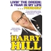 HARRY HILL LIVIN' THE DREAM