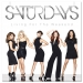 THE SATURDAYS LIVING FOR THE WEEKEND MUSIC CD