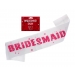 Bridesmaid Sash Wear It Be It