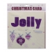 HANDCRAFTED CARD HAVILLY GLITTERED  JOLLY