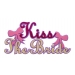 3D 12IN 'KISS THE BRIDE' FOAM SIGN