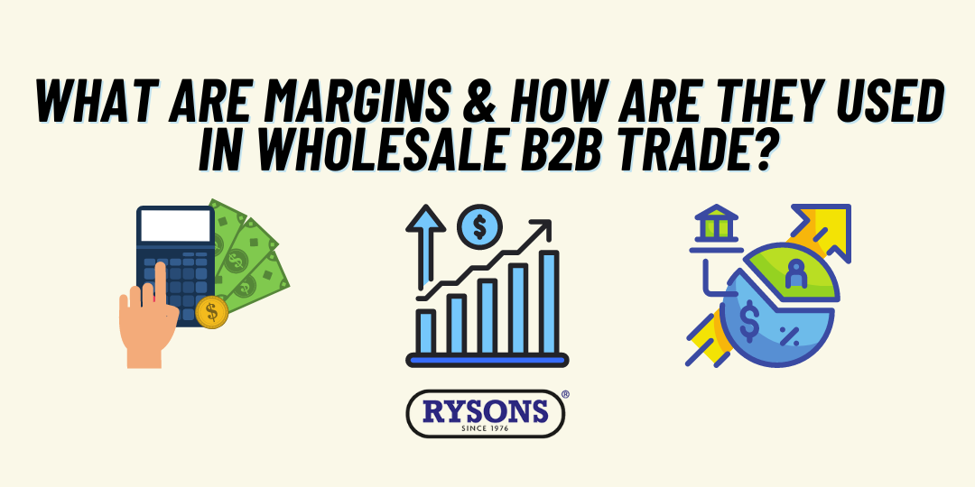 What are margins & how are they used in wholesale B2B trade?