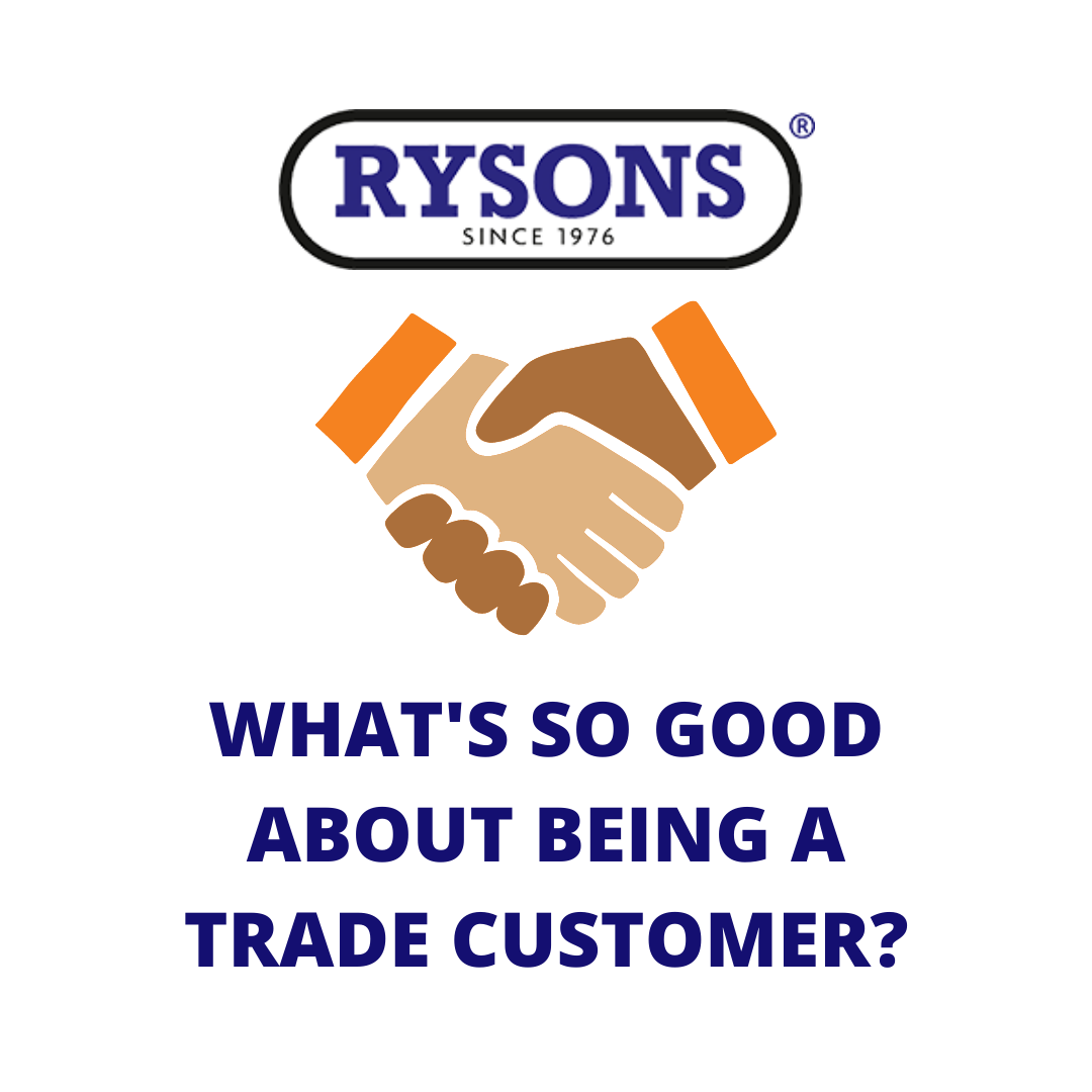 What’s so good about being Rysons trade customer?