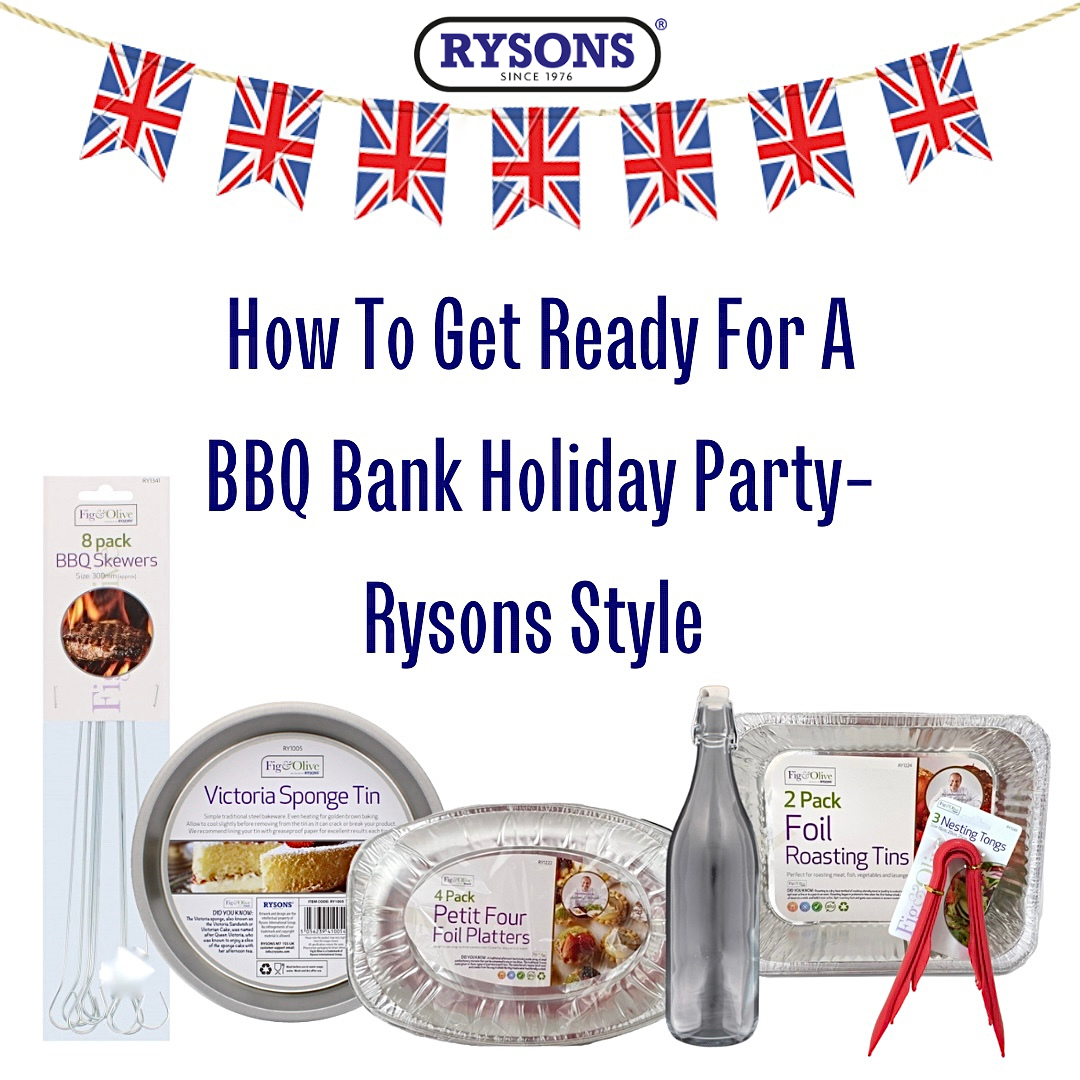 How To Get Ready For a BBQ Bank Holiday Weekend Rysons Style